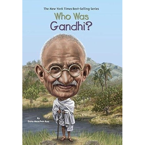 Who Was Gandhi? - Meachen Rau, Dana