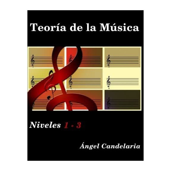 Libro: Teoría De La Música: Niveles 1 3 (edición En Español)