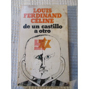 Louis-ferdinand Céline - De Un Castillo A Otro