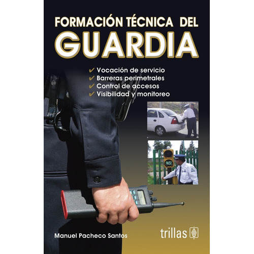 Libro Formación Técnica Del Guardia, Trillas