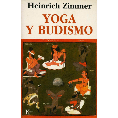 Yoga y Budismo, de Zimmer, Heinrich. Editorial Kairos, tapa blanda en español, 2002