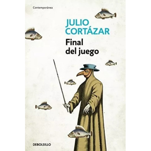 Final Del Juego, De Cortázar, Julio. Editorial Debolsillo, Tapa Blanda En Español