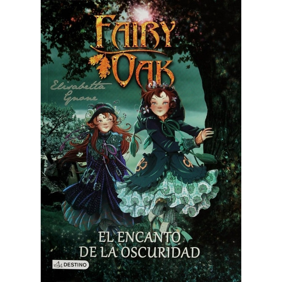 Fairy Oak El Encanto De La Oscuridad - Gnone - Destino