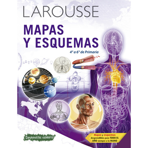 Mapas y Esquemas de 4° a 6° de Primaria, de Ediciones Larousse. Editorial Larousse, tapa blanda en español, 2011