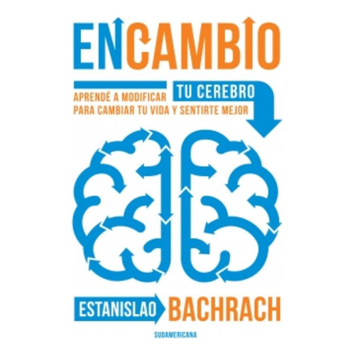 EnCambio, de Estanislao Bachrach. Editorial Sudamericana, tapa blanda en español, 2014