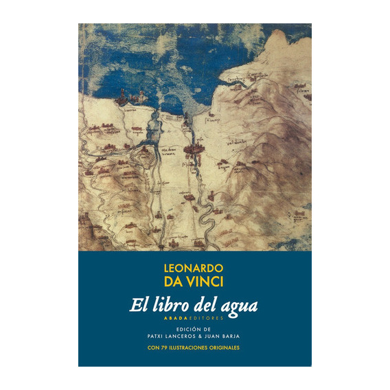 El libro del agua, de da Vinci, Leonardo. Editorial ABADA EDITORES, S.L., tapa dura en español
