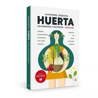 Huerta: Calendario Ilustrado, Uruguay / Alejandro Sequeira