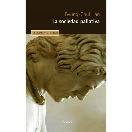 Byung-Chul Han La Sociedad Paliativa Editorial Herder