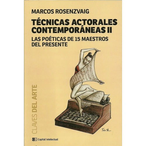 Tecnicas Actorales Contemporaneas Ii - Rosenzvaig, M, De Rosenzvaig, Marcos. Editorial Capital Intelectual En Español