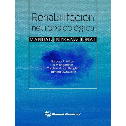 Wilson Rehabilitación Neuropsicológica Manual Internacional