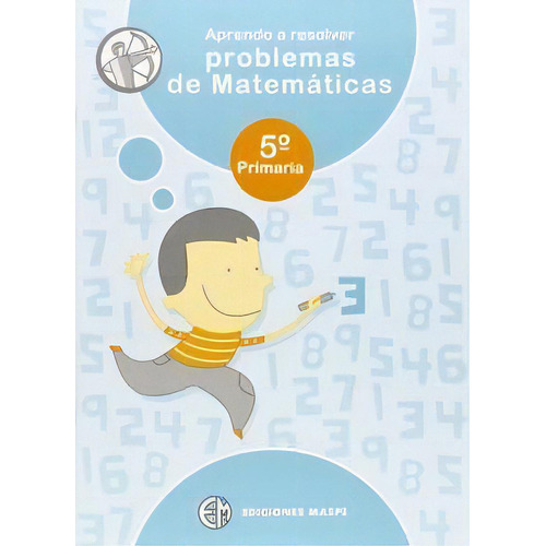 Aprendo A Resolver Problemas De Matemãâticas, De Alonso Aparicio, Pedro. Editorial Ediciones Maspe Cb, Tapa Blanda En Español