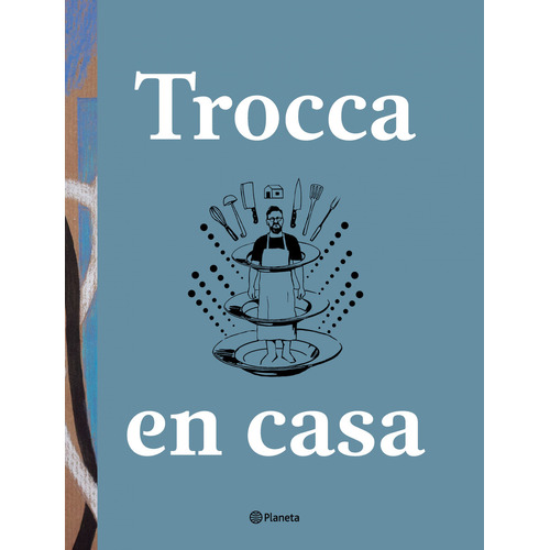 Libro Trocca En Casa - Edicion Especial En Tapa Dura