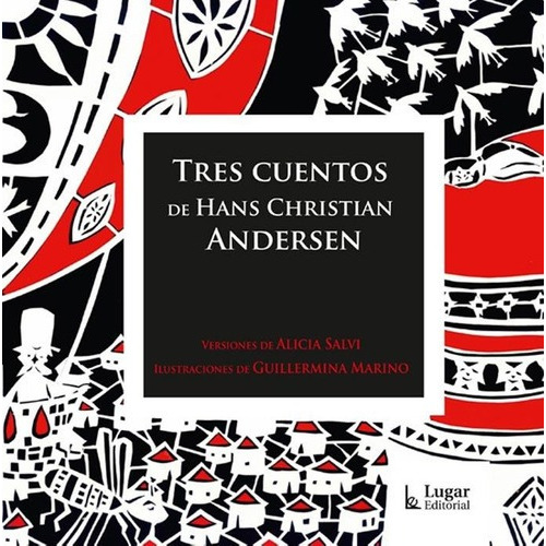 Tres Cuentos - Hans Christian Andersen / Marino / Sa, de Hans Christian Andersen / Guillermina Marino / Alicia Salvi. Lugar Editorial en español