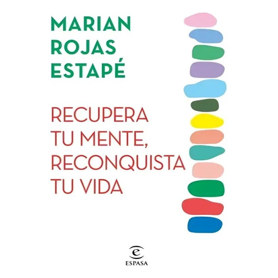 Libro Recupera Tu Mente, Reconquista Tu Vida /marian Rojas