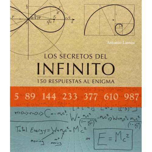 Secretos Del Infinito, Los 150 Respuestas Al Enigma