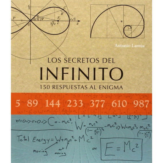 Secretos Del Infinito, Los 150 Respuestas Al Enigma