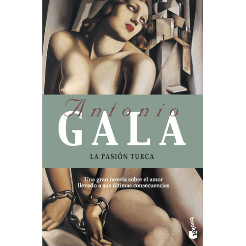 La pasión turca, de Gala, Antonio. Serie Autores Españoles e Iberoameri Editorial Planeta México, tapa blanda en español, 2014