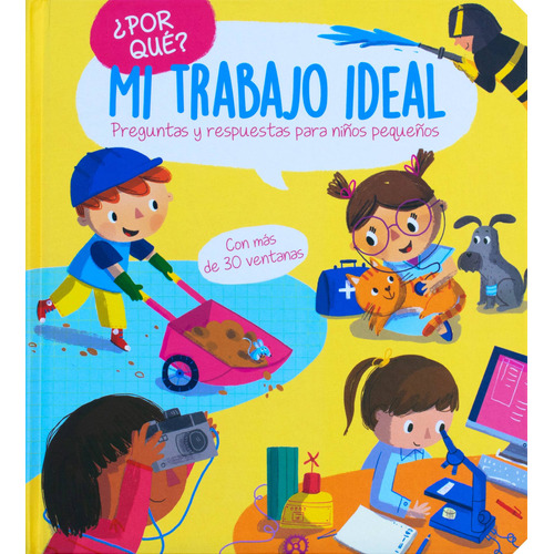 ¿Por Qué?: Mi Trabajo Ideal.: Libro de preguntas y respuestas: ¿Por qué? Mi trabajo Ideal, de Varios. Editorial Jo Dupre Bvba (Yoyo Books), tapa dura en español, 2022