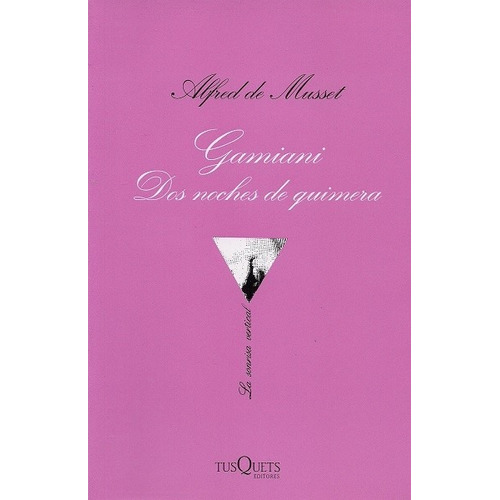 Gamiani, Dos Noches De Quimera - De Musset Alfred