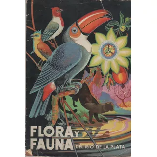 Album * Flora Y Fauna Del Rio De La Plata  Completo Año 1956