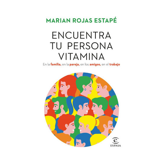 Encuentra Tu Persona Vitamina - Marian Rojas Estapé