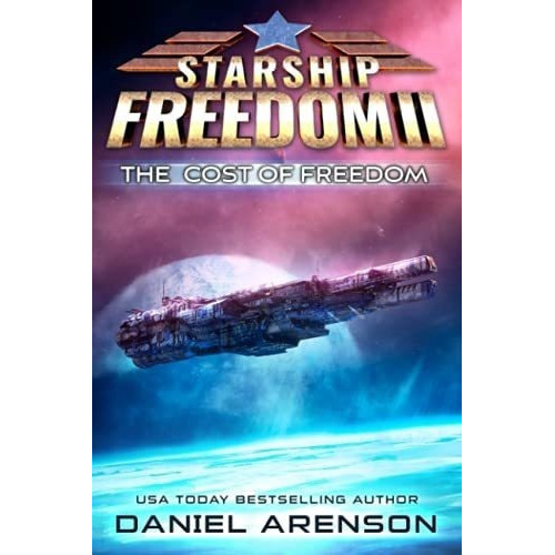 The Cost Of Freedom (starship Freedom) - Arenson,..., De Arenson, Daniel. Editorial Independently Published En Inglés