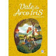 Vale Do Arco-íris, De Maud Montgomery, Lucy. Ciranda Cultural Editora E Distribuidora Ltda., Capa Mole Em Português, 2020