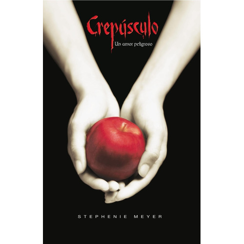 Crepúsculo, de Stephenie Meyer., vol. 1. Editorial Alfaguara, tapa blanda, edición 1 en español, 2010