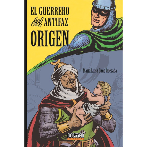 El Guerrero Del Antifaz: Origen, De Gago Quesada, Maria Luisa. Editorial Plan B Publicaciones, S.l., Tapa Dura En Español