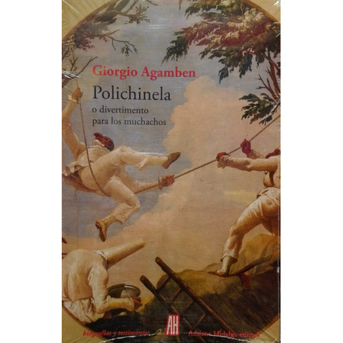 Polichinela - Agamben - Ed. Adriana Hidalgo