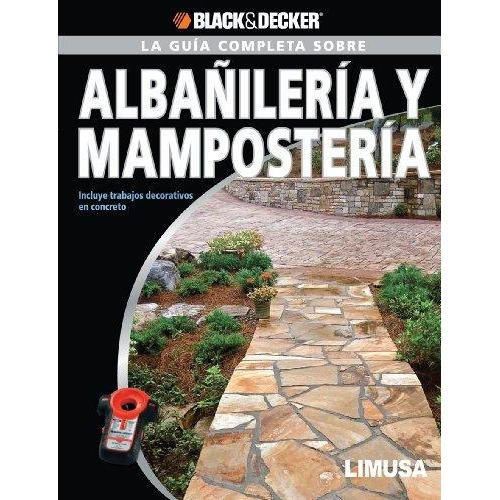 Guía Completa Sobre Albañilería Y Mampostería Black And Deck