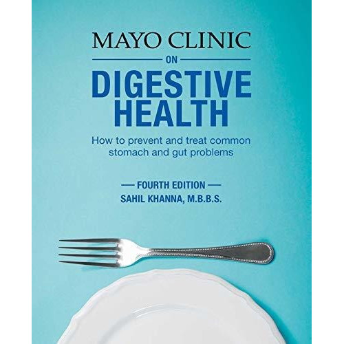 Mayo Clinic On Digestive Health : How To Prevent And Treat Common Stomach And Gut Problems, De Dr Sahil Khanna. Editorial Mayo Clinic Press, Tapa Blanda En Inglés