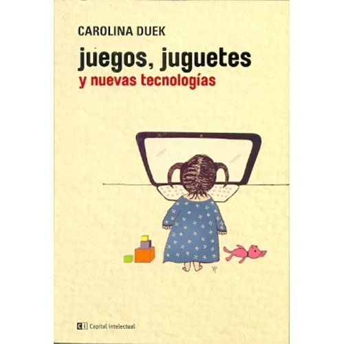 Juegos Juguetes Y Nuevas Tecnologias Carolina Duek