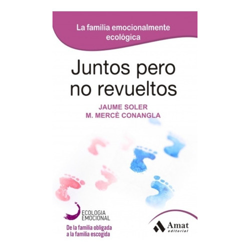 Juntos Pero No Revueltos, De Jaume Soler, M. Mercè Angla. Editorial Amat, Tapa Blanda, Edición 1 En Español, 2014