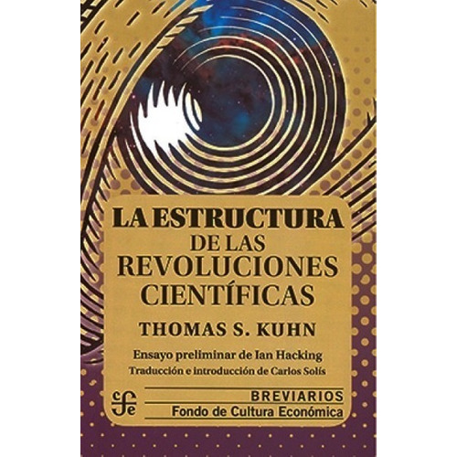 Estructura Revoluciones Científicas - Kuhn - Fce - Libro