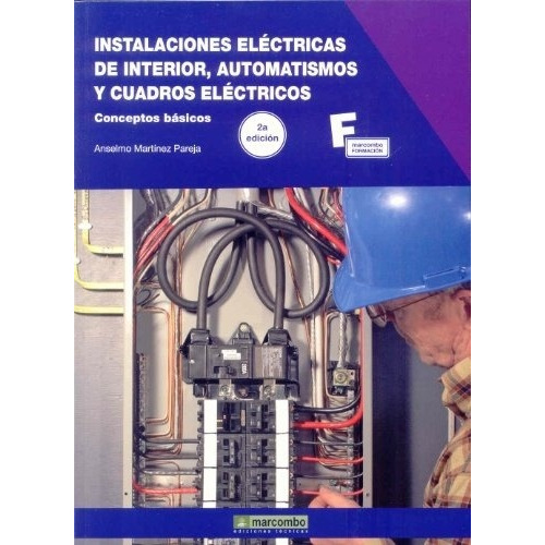 Instalaciones Electricas De Interior Automatismos Y Cuadros 