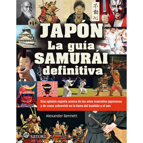 Japon. La Guia Samurai Definitiva, De Bennet,alexander. Editorial Satori Ediciones C.b., Tapa Blanda En Español
