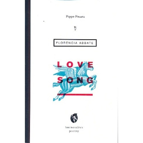 Love Song - Florencia Abbate, de Florencia Abbate. Editorial Buenos Aires Poetry en español