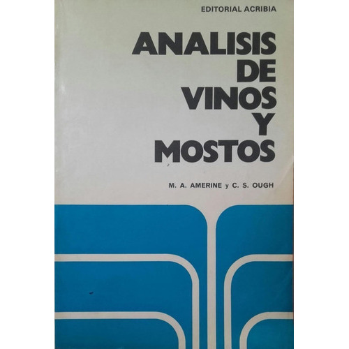 Análisis De Vinos Y Mostos, De Amerine, M .a. / Ough, C. S.. Editorial Acribia En Español