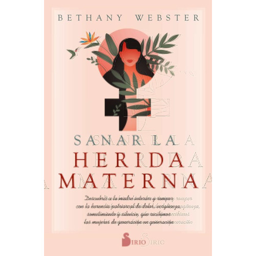 Libro Sanar La Herida Materna - Bethany Webster - Sirio