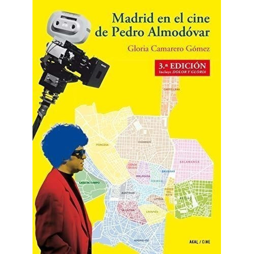 Madrid En El Cine De Pedro Almodovar (3ª Ed.): 42, De Camarero Gómez, Gloria. Editorial Ediciones Akal, Tapa Blanda En Español