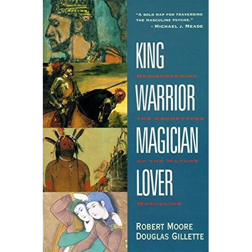 Book : King, Warrior, Magician, Lover: Rediscovering The