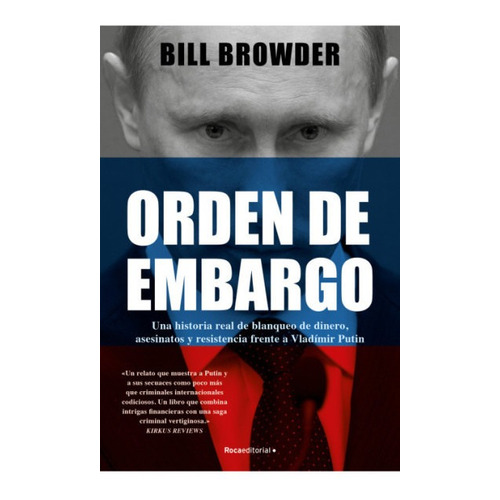 Libro Orden De Embargo - Bill Browder - Roca Editorial