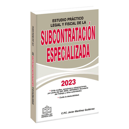 Estudio Práctico Legal Y Fiscal De La Subcontratación Especializada 2023, de Martínez Gutiérrez, Javier. Editorial Ediciones Fiscales ISEF, tapa blanda en español, 1