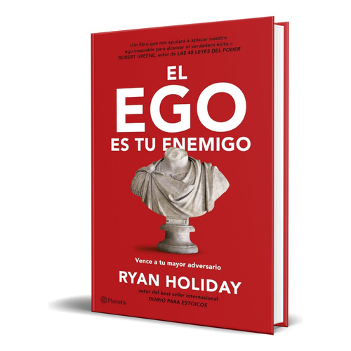 Libro El Ego Es Tu Enemigo [ Ryan Holiday ] Original, De Ryan Holiday. Editorial Planeta, Tapa Blanda En Español, 2023
