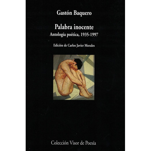 Palabra inocente (antologÃÂa poÃÂ©tica, 1935-1997), de Baquero, Gastón. Editorial VISOR LIBROS, S.L., tapa blanda en español