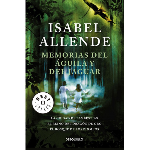 Memorias del águila y el jaguar, de Allende, Isabel. Serie Bestseller Editorial Debolsillo, tapa blanda en español, 2011