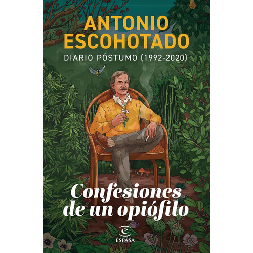 Confesiones De Un Opiofilo, De Escohotado, Antonio. Editorial Espasa, Tapa Dura En Español