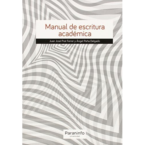 Manual De Escritura Academica - Prat Ferrer,juan Jose