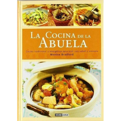 Cocina De La Abuela, La, de Bradford Montse. Editorial Oceano Ambar en español